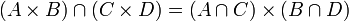 (A \times B) \cap (C \times D) = (A \cap C) \times (B \cap D)